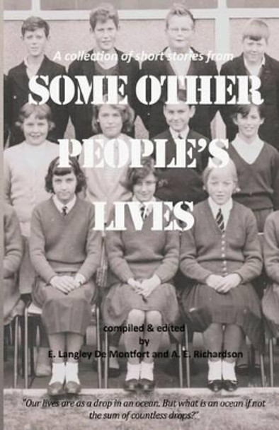 Some Other People's Lives: A collection of short stories by A E Richardson 9781519367105