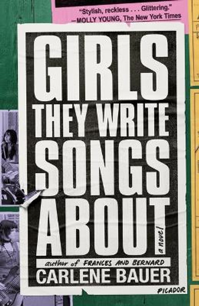 Girls They Write Songs about by Carlene Bauer 9781250872838