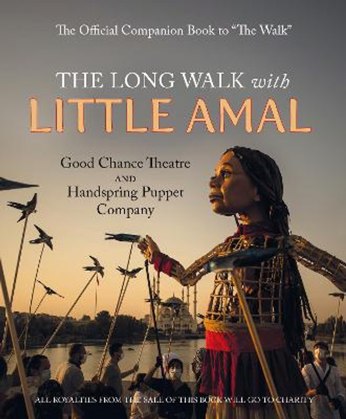 The Long Walk with Little Amal by The Good Chance Theatre Company