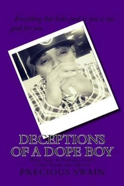 Deceptions of A Dope Boy by MS Precious Swain 9781519709042