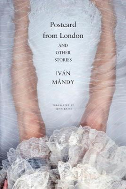 Postcard from London: And Other Stories by Ivan Mandy