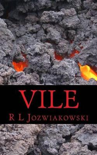 Vile: This One Is Personal by R L Jozwiakowski 9781533083807