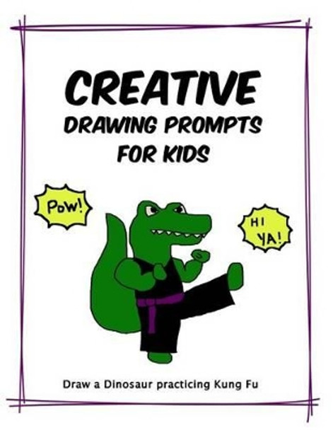 Creative Drawing Prompts for Kids by Emi Mizuta 9781537097770