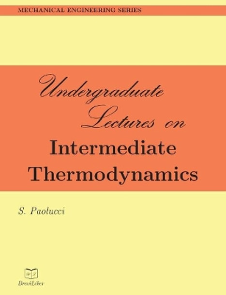 Undergraduate Lectures on Intermediate Thermodynamics by S Paolucci 9781098543372