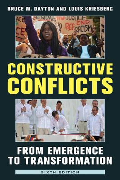 Constructive Conflicts: From Emergence to Transformation by Bruce W. Dayton 9781538161005