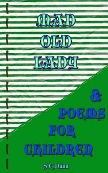 Mad Old Lady & Children's Poems by Avril Dann 9781539322337