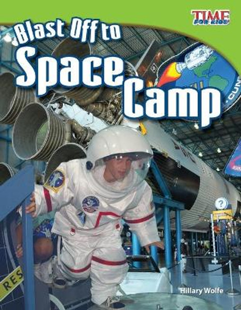 Blast off to Space Camp by Hillary Wolfe 9781433336737