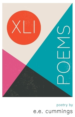 XLI Poems - Poetry by e.e. cummings by E E Cummings 9781528720199