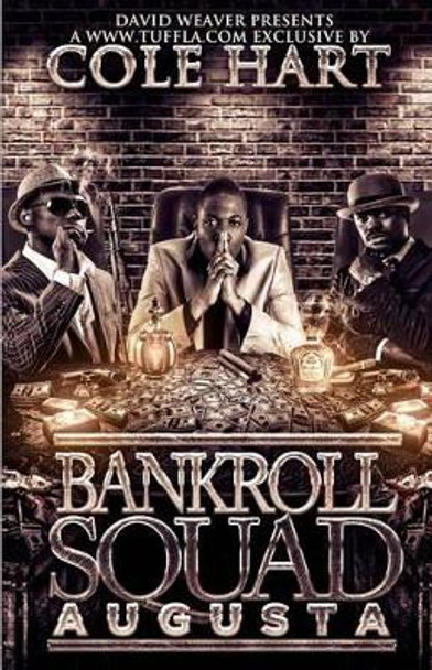 Bankroll Squad Augusta by Cole Hart 9781517450885