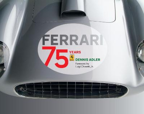 Ferrari: 75 Years by Dennis Adler