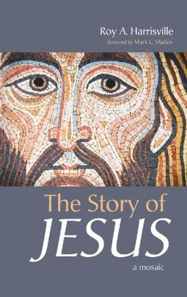 The Story of Jesus by Roy A Harrisville 9781725281028