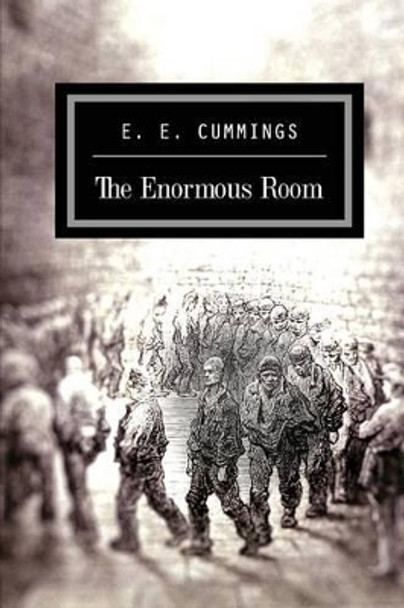 The Enormous Room by E E Cummings 9781511480055