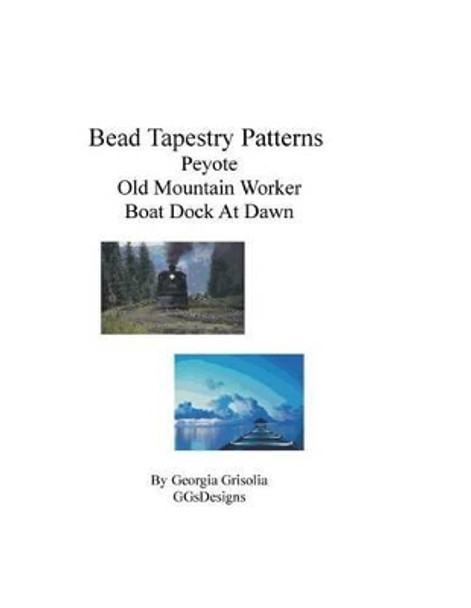 Bead Tapestry Patterns Peyote Old Mountain Worker Boat Dock at Dawn by Georgia Grisolia 9781535148641