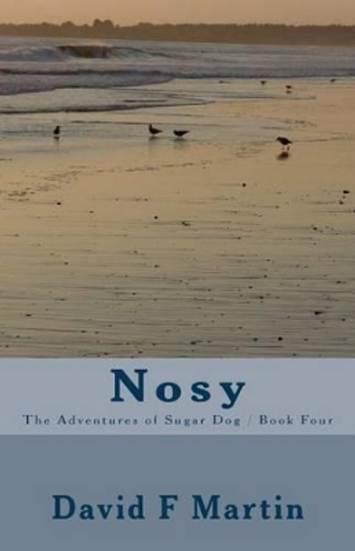 Nosy by David F Martin 9781535235648