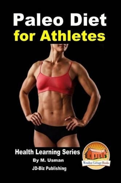 Paleo Diet for Athletes - Health Learning Series by John Davidson 9781517781361