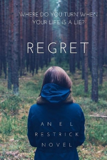 Regret by E L Restrick 9781512242270