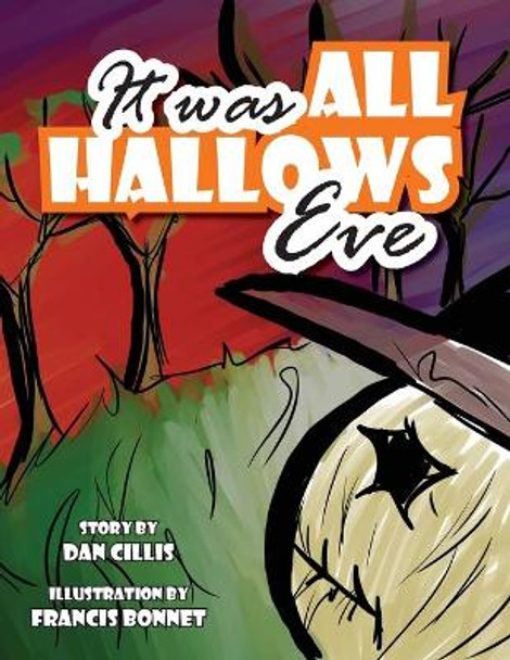 It Was All Hallow's Eve by Francis Bonnet 9781537484211