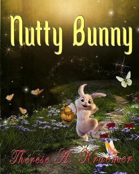 Nutty Bunny by Therese a Kraemer 9781797081991