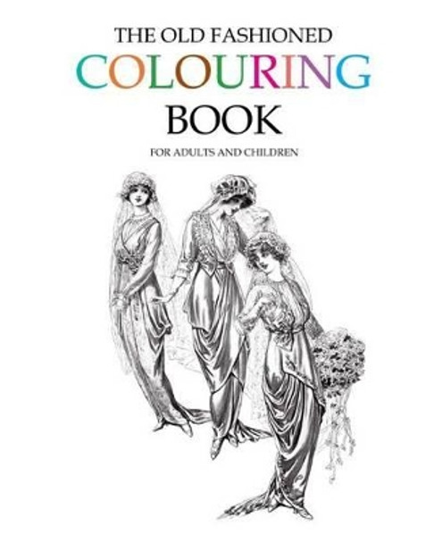 The Old Fashioned Colouring Book by Hugh Morrison 9781512025521