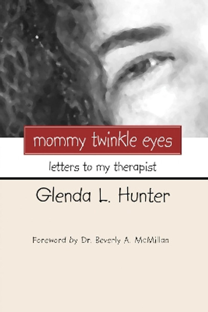 Mommy Twinkle Eyes by Glenda Hunter 9781498246552