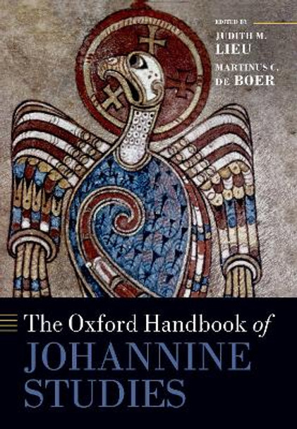 The Oxford Handbook of Johannine Studies by Judith M. Lieu