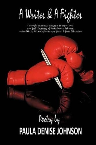 A Writer and a Fighter by Paula Denise Johnson 9781475933345
