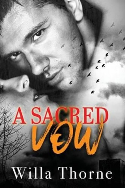 A Sacred Vow by Willa Thorne 9781537593470