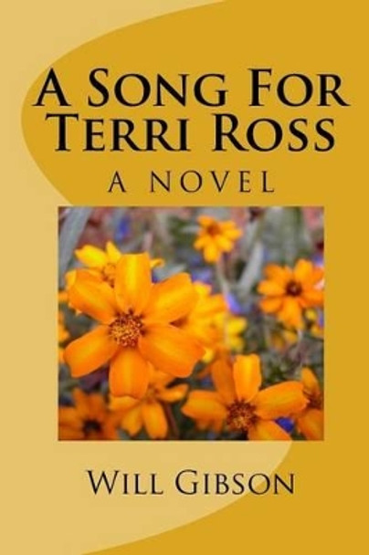 A Song For Terri Ross by Will Gibson 9781483941523