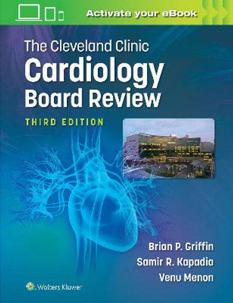 The Cleveland Clinic Cardiology Board Review by Brian P. Griffin