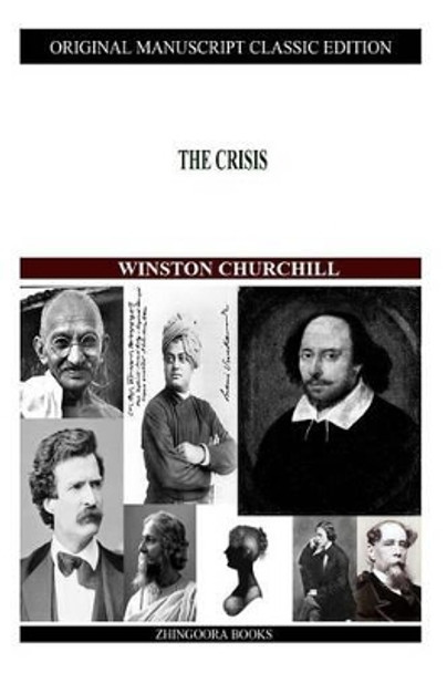 The Crisis by Sir Winston Churchill 9781480021679