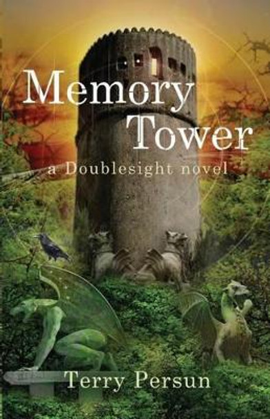 Memory Tower: a Doublesight novel by Terry Persun 9781535548496