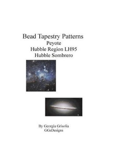 Bead Tapestry Patterns Peyote Hubble Region LH95 by Georgia Grisolia 9781534682566