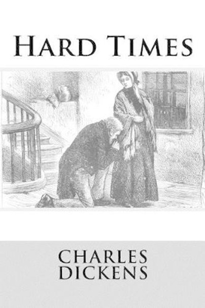 Hard Times by Dickens 9781536909722