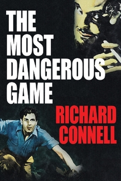 The Most Dangerous Game by Richard Connell 9781479454129