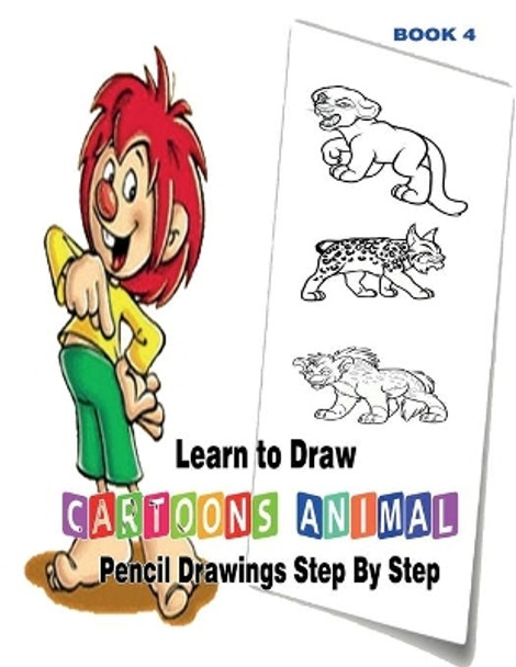 Learn to Draw Cartoons: Pencil Drawings Step By Step Book 5: Pencil Drawing Ideas for Absolute Beginners by Gala Publication 9781508742920