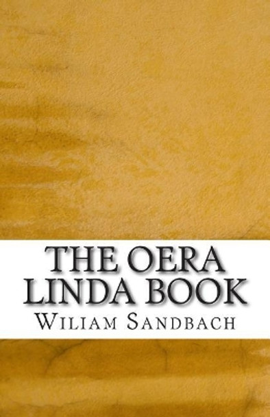 The Oera Linda Book by Wiliam R Sandbach 9781500319588