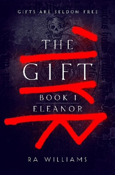 The Gift Book 1: Eleanor by R A Williams 9781913532956