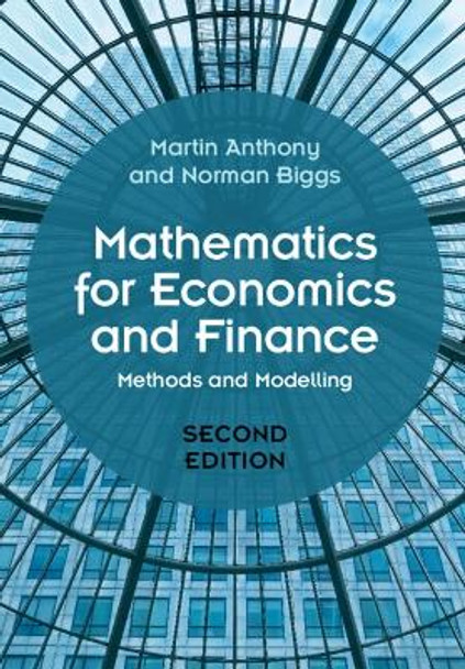 Mathematics for Economics and Finance: Methods and Modelling by Martin Anthony 9781108459433