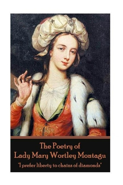 The Poetry of Lady Mary Wortley Montagu by Lady Mary Wortley Montagu 9781787372788