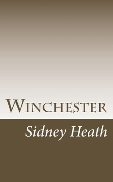 Winchester by Sidney Heath 9781517128340