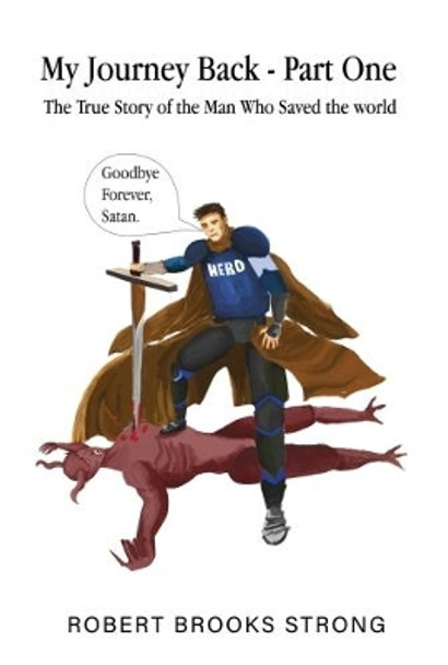 My Journey Back: Part 1 by Robert Brooks Strong 9781848978461