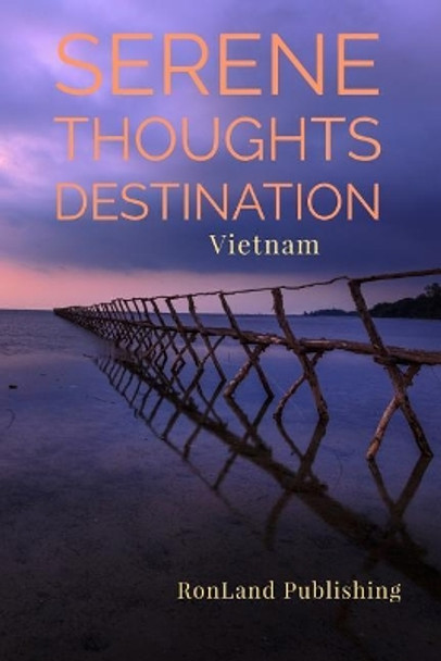 Serene Thoughts: Vietnam by Ronland Publishing 9781798783887