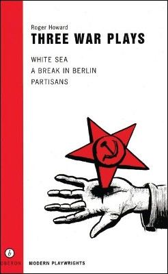 Three War Plays by Roger Howard 9781840023916