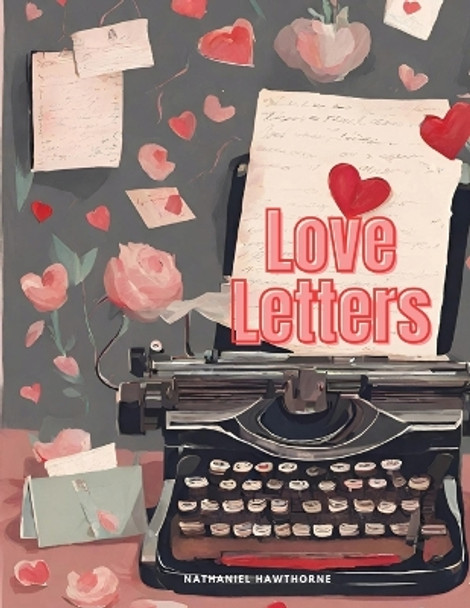 Love Letters by Nathaniel Hawthorne 9781835526071