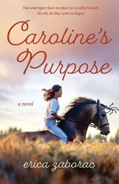 Caroline's Purpose by Erica Zaborac 9781611533927