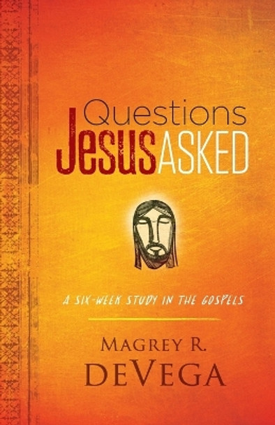 Questions Jesus Asked by Magrey R. DeVega 9781791026882