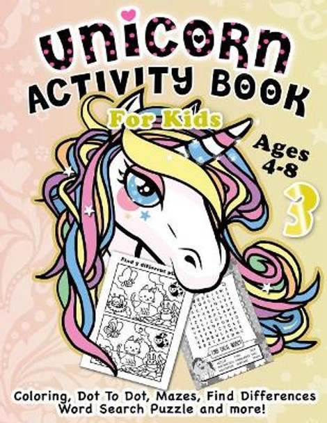 Unicorn Activity Book for Kids Ages 4-8: Fantastic Beautiful Unicorns - A Fun Kid Workbook Game for Learning, Coloring, Dot to Dot, Mazes, Find Differences, Word Search Puzzle and More! by Activity Rabbit 9781793335333