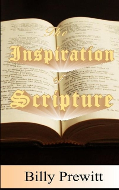 The Inspiration of Scripture by Billy Prewitt 9781793881533