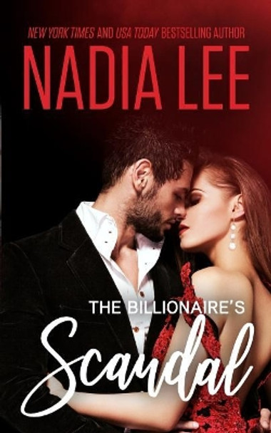 The Billionaire's Scandal by Nadia Lee 9781792704512