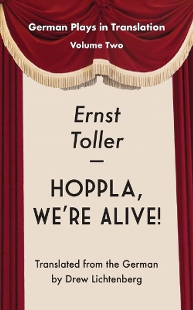 Hoppla, We're Alive! Drama. by Ernst Toller 9781935902492